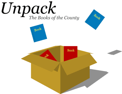 Unpack the Books of the County Unpack the Books of the County